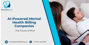 AI-Powered Mental Health Billing Companies The Future of RCM