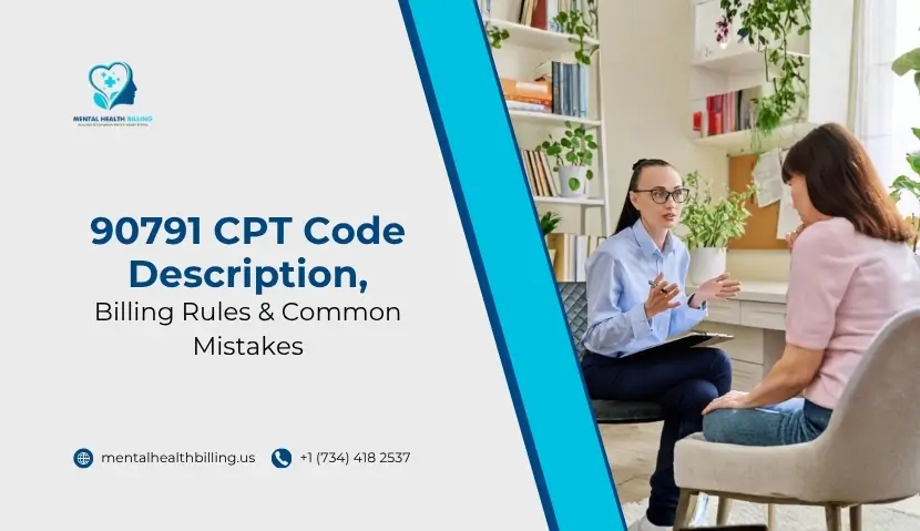 90791 CPT Code Description, Billing Rules & Common Mistakes