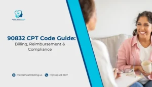 90832 CPT Code Guide Billing, Reimbursement & Compliance