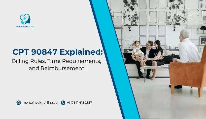 _CPT 90847 Explained Billing Rules, Time Requirements, and Reimbursement