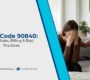CPT Code 90840 Time Rules Billing Best Practices.jpg 90x80