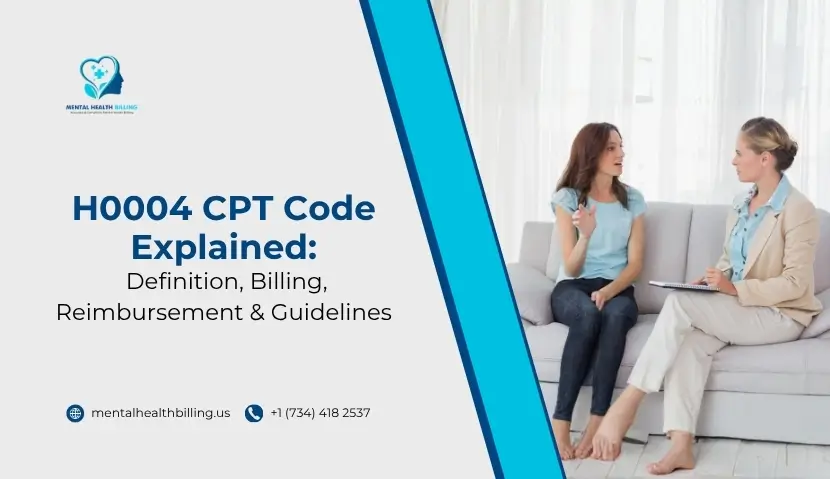H0004 CPT Code Explained Definition, Billing, Reimbursement & Guidelines