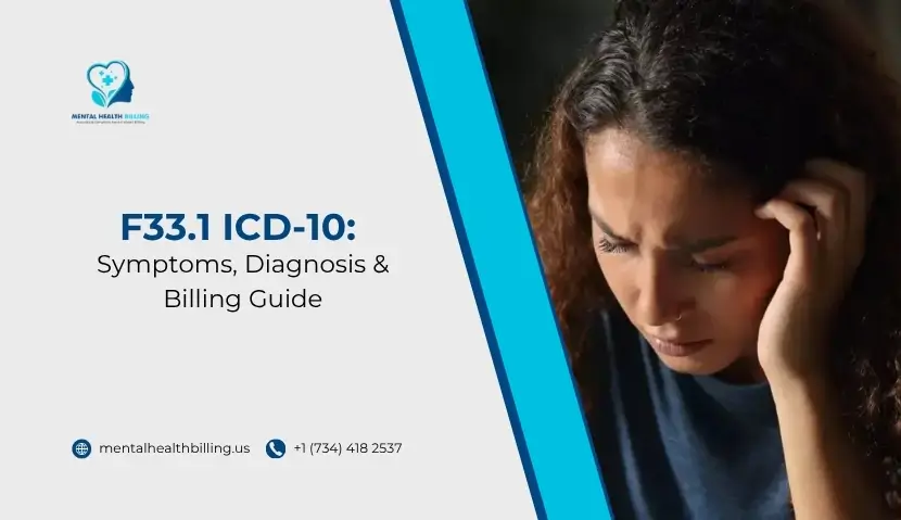 F33.1 ICD-10 Symptoms, Diagnosis & Billing Guide