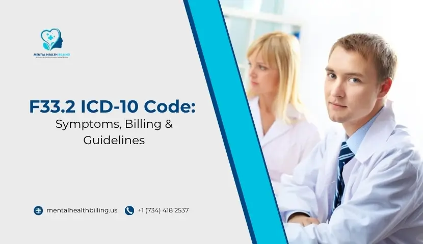 _F33.2 ICD-10 Code Symptoms, Billing & Guidelines