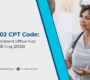 99202 CPT Code New Patient Office Visit Billing 2026.jpg 90x80