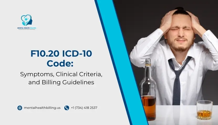 F10.20 ICD-10 Code Symptoms, Clinical Criteria, and Billing Guidelines.jpg