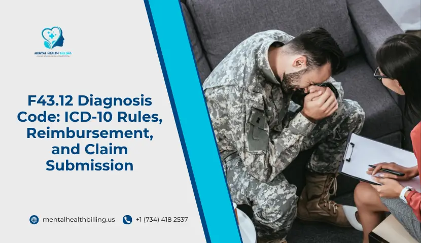 F43.12 Diagnosis Code ICD-10 Rules, Reimbursement, and Claim Submission