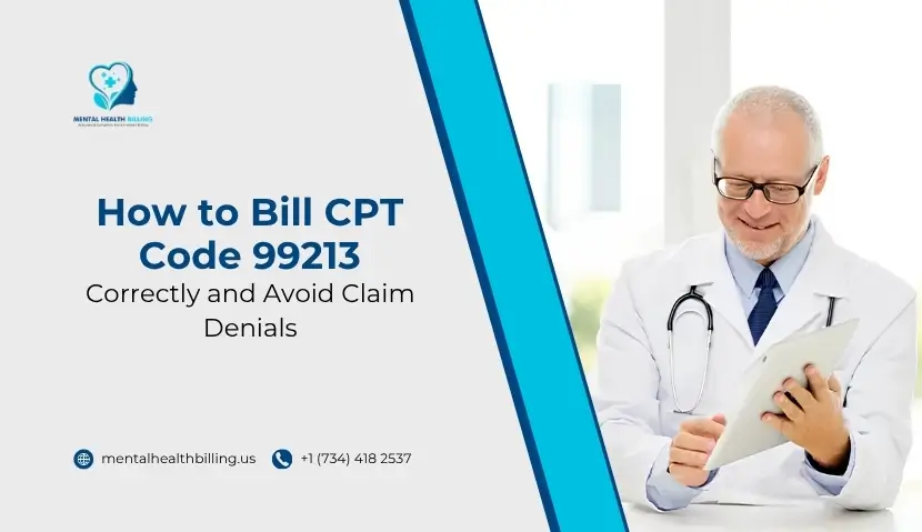 How to Bill CPT Code 99213 Correctly and Avoid Claim Denials.jpg